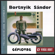 Bortnyik Sándor: Géplovag. Bp., 2008, Virág Judit, 43+1 P. Kiadói Papírkötés. - Zonder Classificatie