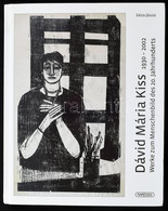 Jászai, Géza: Dávid Mária Kiss. Werke Zum Menschenbild Des 20. Jahrhunderts. Berlin,2013., Raredisc. Gazdag Képanyaggal  - Zonder Classificatie