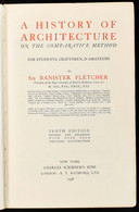 Sir Banister Fletcher: A History Of Architecture On The Comparative Method. For Students, Craftsmen, & Amateurs. New Yor - Non Classés