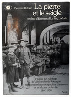Bernard Dufour: La Pierre Et Le Seigle. Préface D'Emmanuel La Roy Ladurie. Histoire Des Habitants De Villefranche-de-Rou - Unclassified