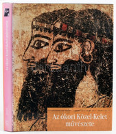 Sebastiano Soldi: Az ókori Közel-Kelet Művészete. Ford.: Klukon Beatrix. A Művészet Története 1. Bp., 2006., Corvina. Ki - Sin Clasificación