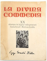 Dante Alighieri: La Divina Commedia. Kolozsvár, 1976, Dacia. Gy. Szabó Béla 20 Db Fametszetével Illusztrálva. Magyar, Ol - Non Classés
