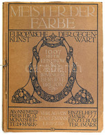 1907 Meister Der Farbe, 4. Jahrgang Heft 3. Leipzig, E. A. Seemann. Egészoldalas, Színes Képtáblákkal Illusztrálva. Néme - Unclassified