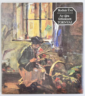 Bodnár Éva: Az újra Felfedezett Tornyai. Bp., 1986, Gondolat. Szerző által Dedikált! Kiadói Egészvászon Kötés, Papír Véd - Non Classés