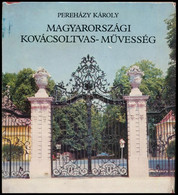 Pereházy Károly: Magyarországi Kovácsoltvas-műveltség. Bp., 1982, Corvina. Kiadói Egészvászon-kötés, Kissé Sérült Kiadói - Non Classés