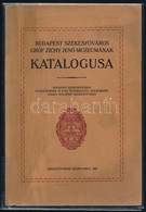Budapest Székesfőváros Gróf Zichy Jenő Múzeumának Katalógusa. Bp., 1923., Székesfővárosi Házinyomda, 36+2 P.+6 T. Kiadói - Unclassified