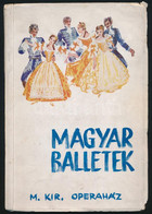 Magyar Balletek. Szerk.: Ifj. Oláh Gusztáv és Szántó Ferenc. (Bp. 1938.), Officina, 23 Lev. + 7 T. A Címlapot Fülöp Zolt - Non Classés
