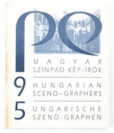 PQ '95. Magyar Színpad-kép-írók. Szerk.: Király Nina, és Török Margit. Bp., 1995., Országos Színháztörténeti Múzeum és I - Ohne Zuordnung