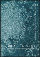 2002 Aica - Füzetek I. Fejezetek A Magyar Művészetkritikából. Szerk.: Andrási Gábor, Tatai Erzsébet, Zwickl András. Bp., - Non Classés