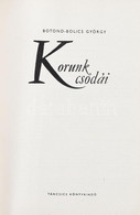 Botond-Bolics György: Korunk Csodái. Bp., 1960, Táncsics. Fekete-fehér Képekkel Illusztrálva. Kiadói Egészvászon-kötés,  - Unclassified