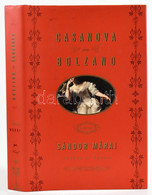 Márai, Sándor: Casanova In Bolzano. (Vendégjáték Bolzánoban.) Translated By From The Hungarian By George Szirtes. New Yo - Unclassified