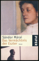 Márai, Sándor: Das Vermächtnis Der Eszter. (Eszter Hagyatéka.) Aus Dem Ungarischen Von Christina Viragh. München-Zürich, - Unclassified