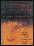 Seven Voices. A Sampler Of New Hungarian Writing. Ádám Bodor, László Darvasi, Kornél Hamvai, Katalin Horányi, László Kra - Unclassified