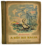 Andersen: A Rút Kiskacsa. Bp. 1955. Ifjúsági Könyvkiadó. Sérült Borítóval, Foltos Lapokkal, Ceruzanyomokkal. - Ohne Zuordnung