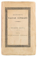 Kisfaludy Sándor: Eredeti Magyar Játékszín II. Kötet. Bp., 1826., Királyi Magyar Univeritás' Betűivel, X+2+314 P. Első K - Ohne Zuordnung