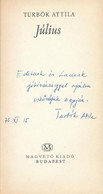Turbók Attila: Július. Bp., 1975. Magvető. Kiadói Vászonkötésben, DEDIKÁLT - Unclassified