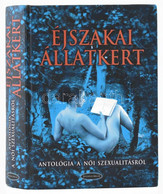 Éjszakai állatkert. Antológia A Női Szexualitásról. Szerk.: Forgács Zsuzsa Bruria, Gordon Agáta, Bódis Krisztina. Bp., 2 - Zonder Classificatie