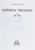 Ambrus András: Székely Trianon. Regény. DEDIKÁLT! Pomáz, 2005., Kráter. Kiadói Kartonált Papírkötés. - Non Classés