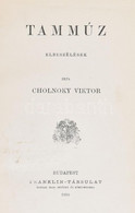 Cholnoky Viktor: Tammúz. Elbeszélések. Bp., 1910., Franklin, 238 P. Első Kiadás. Korabeli Szecessziós Egészvászon-kötés, - Non Classés