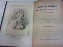 Sagen Und Geschichten Aus Dem Nassauer Lande ( Regierungsbezirk Wiesbaden ) - Für Schule Und Haus - Cuentos & Legendas