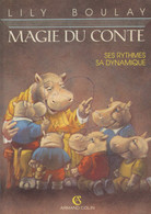 Magie Du Conte : Ses Rythmes, Sa Dynamique - Boulay Lily - 1994 - Contes