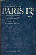 Histoire Des Arrondissements De Paris - Paris 13e. - Dansel Michel & D'Arnoux Alexandra - 1978 - Ile-de-France