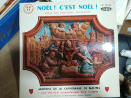 63 //  NOEL ! C'EST NOEL ! NOELS DES PROVINCES FRANCAISE / MAITRISE DE LA CATHEDRALE DE NANTES - Weihnachtslieder