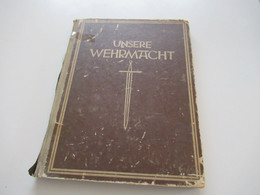 1941 Unsere Wehrmacht Im Kriege Farbaufnahmen Der Propaganda Kompanien / NS Propaganda / Verlagshaus Bong Berlin - 5. Guerras Mundiales