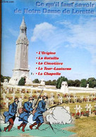 Ce Qu'il Faut Savoir De Notre Dame De Lorette - L'origine, La Bataille, Le Cimetière, La Tour-Lanterne, La Chapelle. - C - Ile-de-France