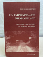 Ein Fahneneid Aufs Niemandsland : Literatur über Grenzen. - Poésie & Essais