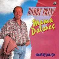 * 7" *  BOBBY PRINS - MAMA DOLORES (Belgie 1992 EX!!) - Otros - Canción Neerlandesa
