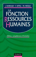 La Fonction Ressources Humaines. Métiers Compétences Formation De Françoise Kittel (2000) - Contabilidad/Gestión