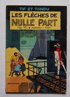 Tif Et Tondu - Les Flèches De Nulle Part - 1968 - Tif Et Tondu