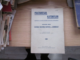 Magyarosan Katonasan  Budapest 1941 Hungarian WW2 191 Pages - Autres & Non Classés