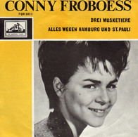 * 7" *  CONNY FROBOESS - DREI MUSKETIERE / ALLES WEGEN HAMBURG UND ST. PAULI - Autres - Musique Allemande