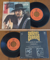 RARE French SP 45t RPM SDRM (7") DANYEL GERARD «From Japan To America» (1972) - Collector's Editions