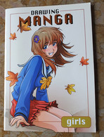 DRAWING MANGA - GIRLS - Illustrations By Toby Quarmby With Rob Hall_ Isbn : 1-84013-870-x _TOP ** - Activity/ Colouring Books