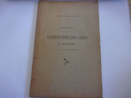 ♥️  BERRY CHER AVEC ENVOI  GANDILHON A‎ ‎Documents Pour Servir à L' Histoire Des Arts à Bourges Du XIVe Au XVIe Siècle - Centre - Val De Loire