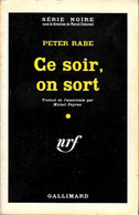 Ce Soir, On Sort-- Peter RABE- 1961 SN N°623--BE/TBE - Série Noire