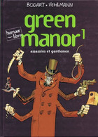 Green Manor 1 Assassins Et Gentlemen - Vehlmann / Bodart - Dupuis - EO 01/2001 - TBE - Green Manor