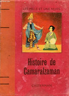 Histoire De Camaralzaman Et De Badoure, Princesse De La Chine - Un Conte Des Mille Et Une Nuits. - Collectif - 1954 - Contes