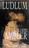 L'alerte Ambler - Robert Ludlum (Auteur) - Grasset -  Broché  Livre Grand - 480 Pages - ISBN-13  :  978-2246656319 - Ohne Zuordnung