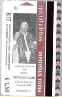 TICKET-PAPIER-MAGNETIQUE-ITALIE-METREBUS ROMA-Spécial Edition-Canon Pape Giovanni23-Le 27/4/2014-TRES RARE - Ohne Zuordnung