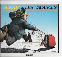 SERRE : LES VACANCES (1984) - Serre