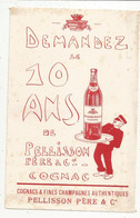 BUVARD,  Demandez Le 10 Ans De PELLISSON PERE & Cie, COGNAC,  Frais Fr 1.95 E - Autres & Non Classés