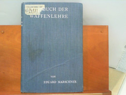 Lehrbuch Der Waffenlehre Zum Selbstudium Für Offiziere Aller Waffen - II. Band : Spezielle Waffenlehre - Police & Militaire