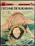 Michel Schetter - CARGO - 1 - L' écume De Surabaya - Éditions  Glénat - ( E.O. 1984 ) . - Cargo