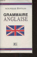 Grammaire Anglaise - Nouvelle édition - Collectif - 2003 - Lingua Inglese/ Grammatica