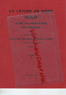 59- LILLE- RARE LIVRET LA LEVURE DE BIERE BIERES SULB ALIMENTATION ANIMAUX-7 RUE FONTAINE DELSAUX-IMPRIMERIE DUBANT - Landbouw