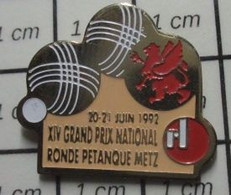 414c Pin's Pins / Beau Et Rare / SPORTS / PETANQUE RONDE METZ BOULES XIV GRAND PRIX NATIONAL 1992 - Bowls - Pétanque